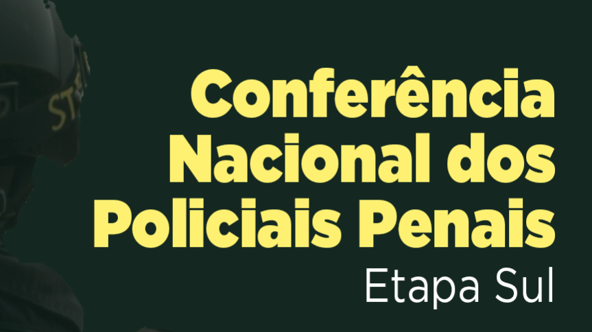 Assembleia Legislativa do Paraná | ALEP | Notícias > Assembleia recebe Etapa Sul da Conferência Nacional da Polícia Penal