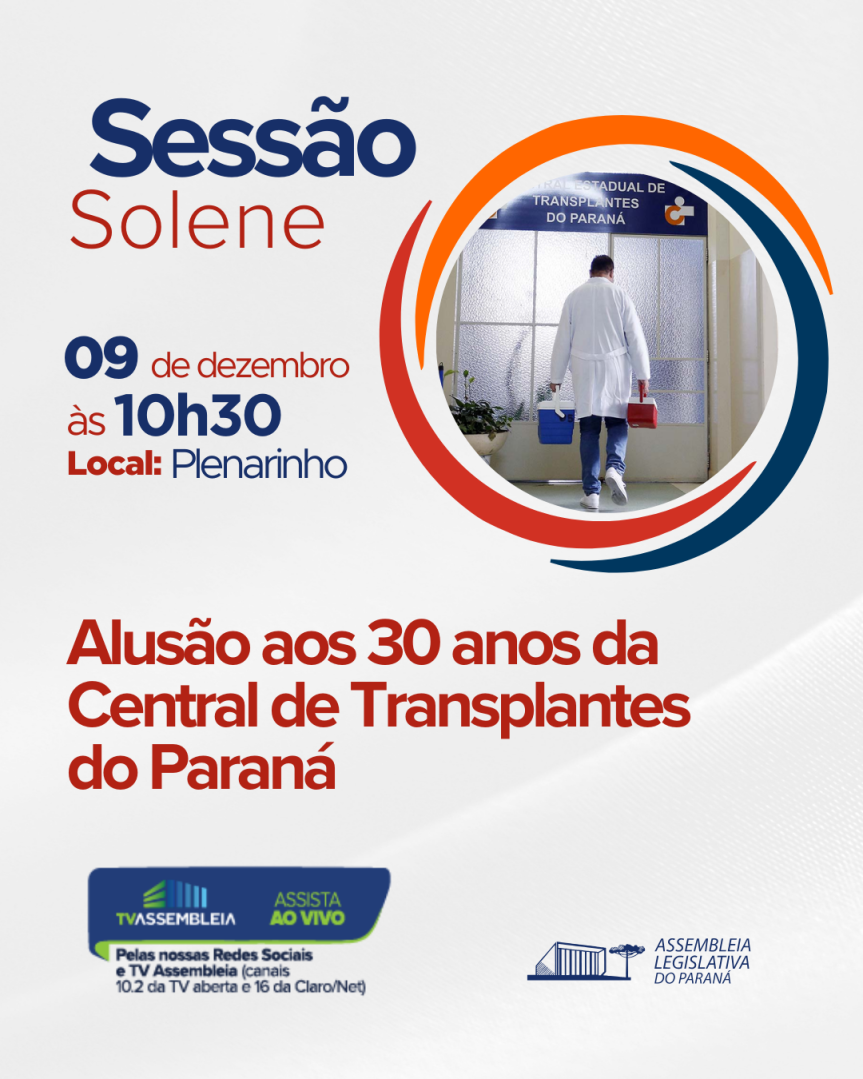 Assembleia Legislativa do Paraná | ALEP | Notícias > Sessão Solene na Assembleia Legislativa presta homenagem aos 30 anos da Central de Transplantes do Paraná