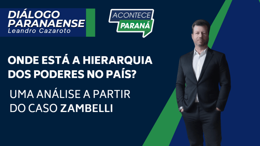 Onde está a hierarquia dos poderes no país? Uma análise a partir do caso Zambelli
