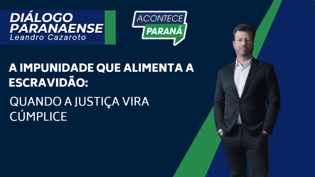 A Impunidade que Alimenta a Escravidão: Quando a Justiça Vira Cúmplice